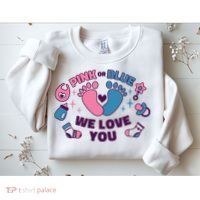 Pink Or Blue We Love You Pregnancy Reveal Sweatshirt thumb 2