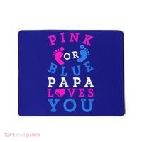 Pink Or Blue Papa Loves You Gift Gender Reveal Great Gift Mousepad thumb 0