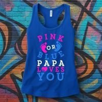 Pink Or Blue Papa Loves You Gift Gender Reveal Great Gift Women's Tank Top thumb 3