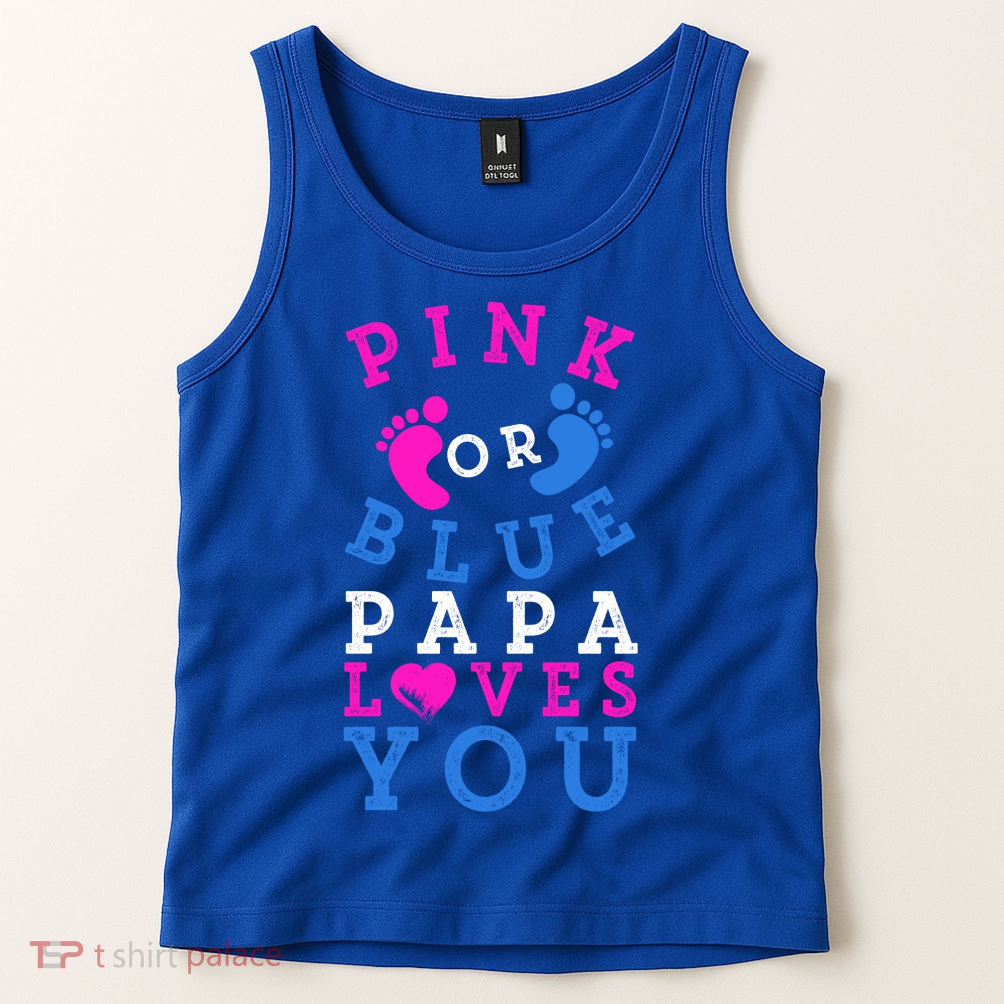 Pink Or Blue Papa Loves You Gift Gender Reveal Great Gift Tank Top