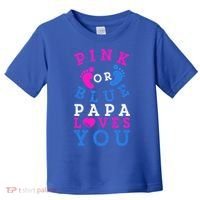 Pink Or Blue Papa Loves You Gift Gender Reveal Great Gift Toddler T-Shirt thumb 0