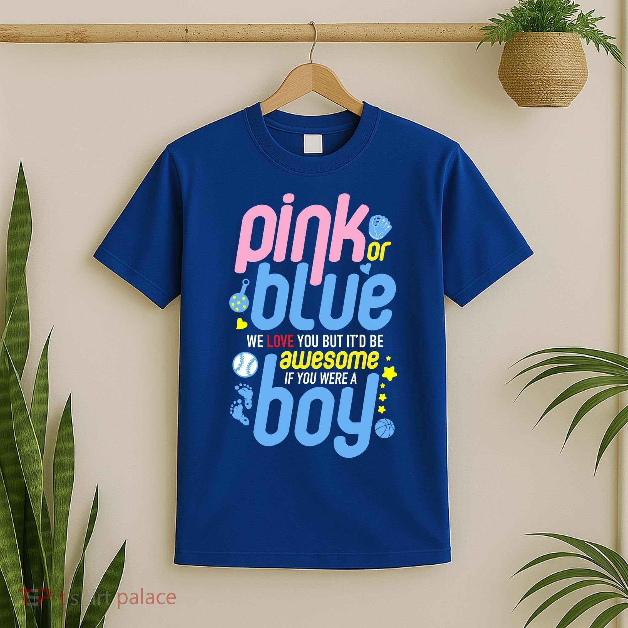 Pink Or Blue We Love You But Awesome If Boy Gender Reveal Gift T-Shirt