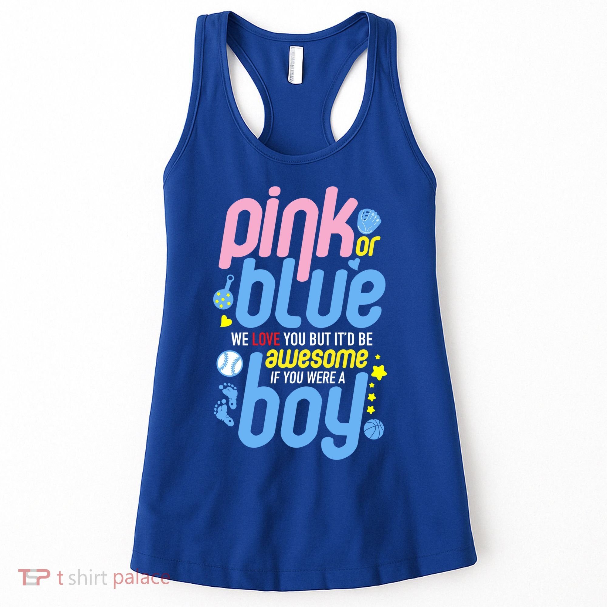 Pink Or Blue We Love You But Awesome If Boy Gender Reveal Gift Women's Tank Top