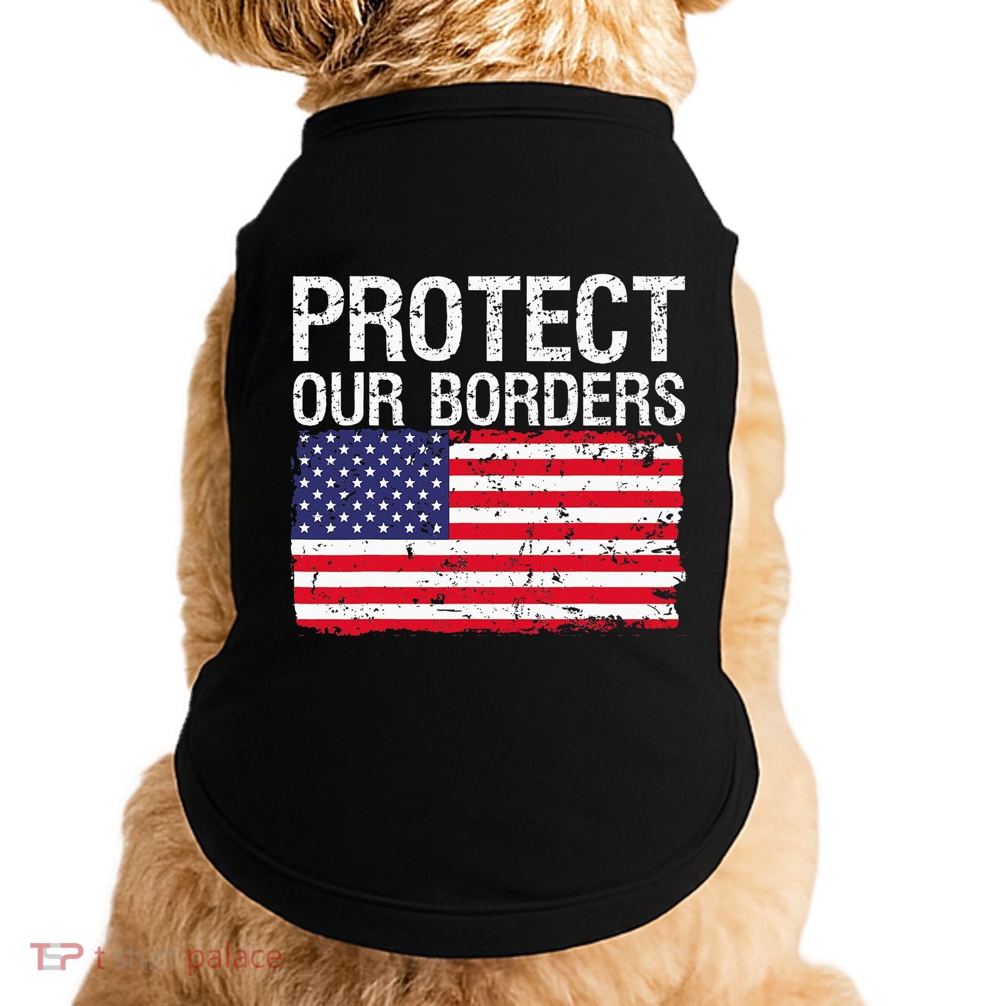 Protect Our Borders Law Enforcement Legal Immigration Doggie Tank