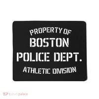 Property Of Boston Police Dept Athletic Division Mousepad thumb 0