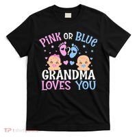 Pink Or Blue Gender Reveal Grandma Loves You T-Shirt thumb 0