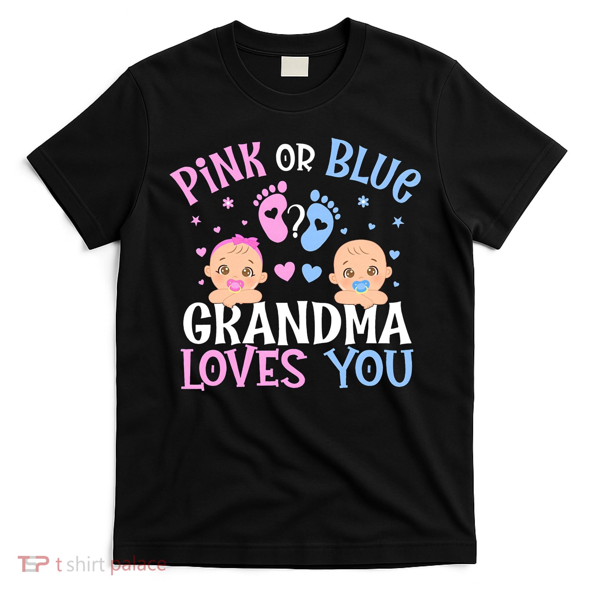 Pink Or Blue Gender Reveal Grandma Loves You T-Shirt
