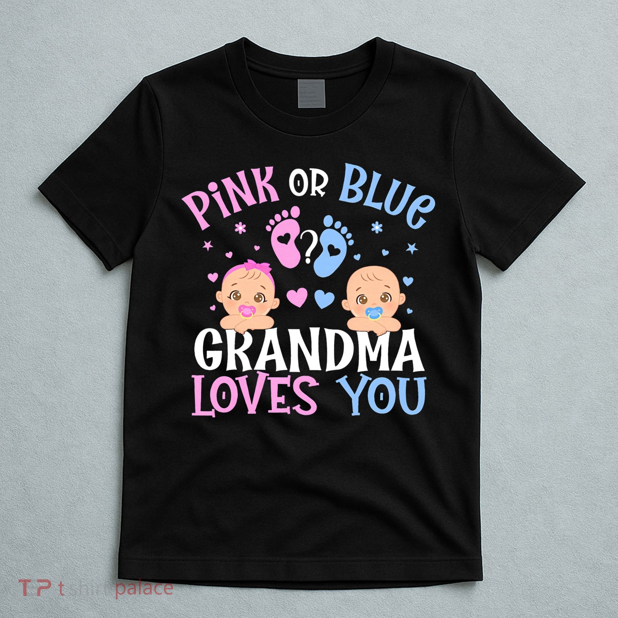 Pink Or Blue Gender Reveal Grandma Loves You T-Shirt