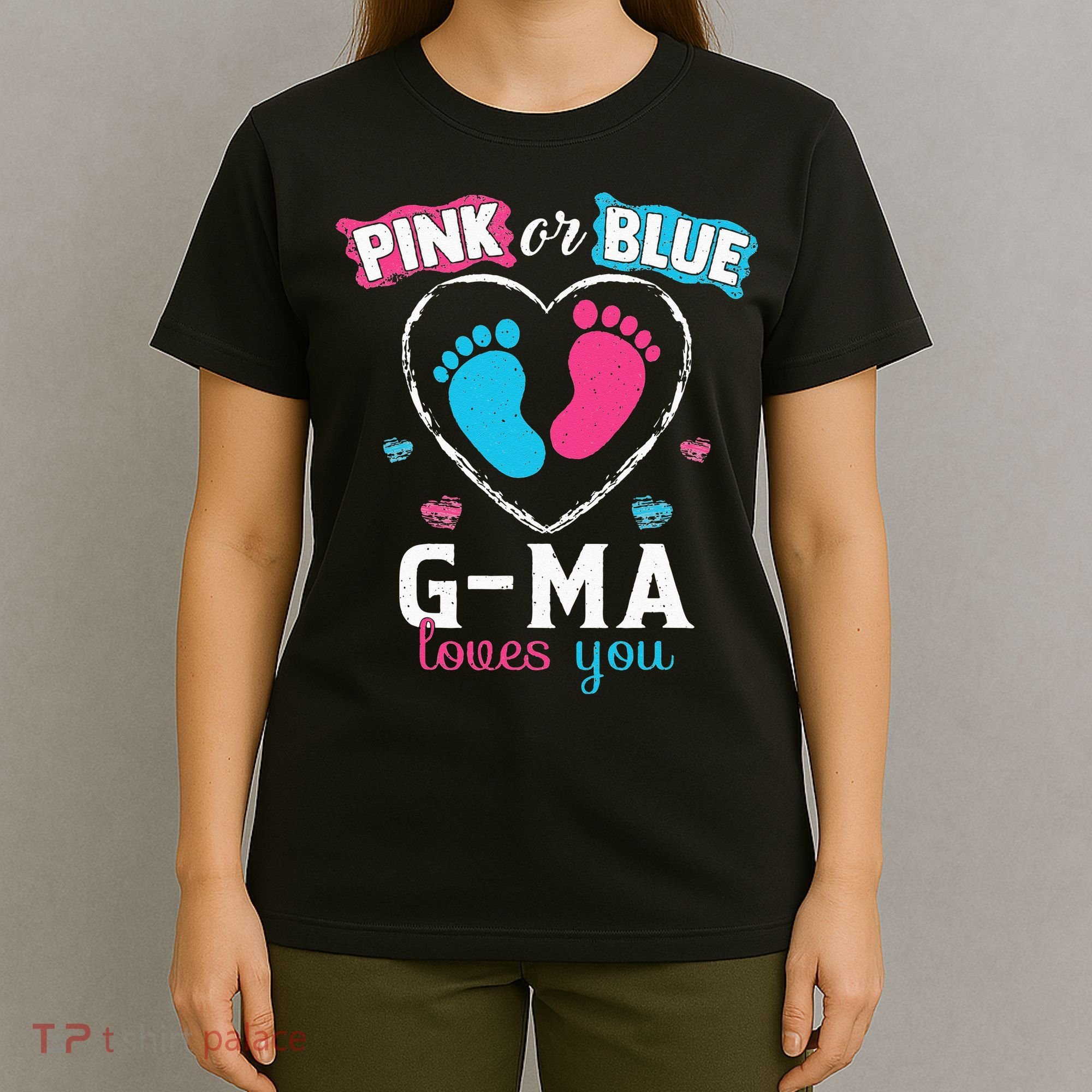 Pink Or Blue Gma Loves You Baby Gender Reveal Gma T-Shirt