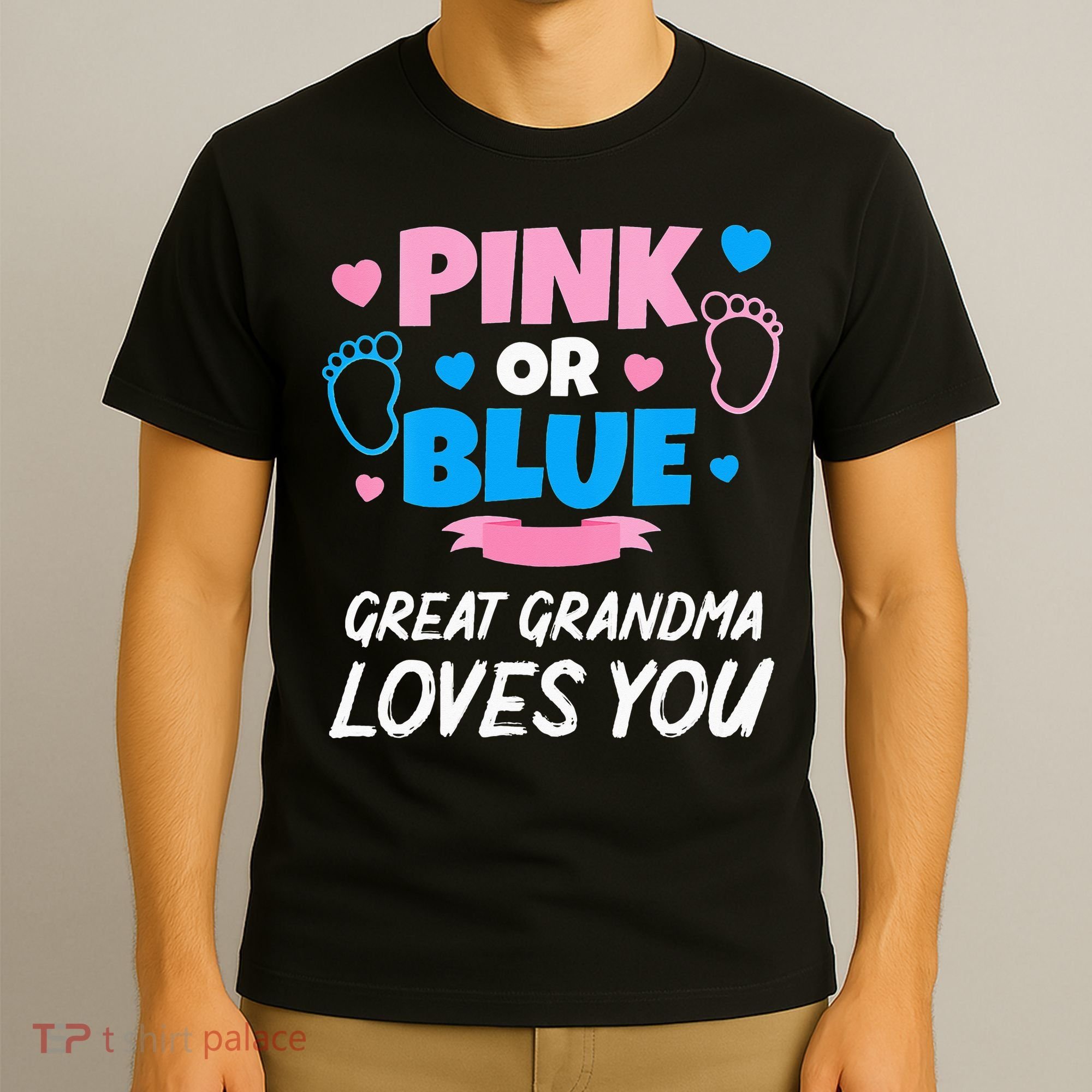 Pink Or Blue Great Grandma Loves You Baby Gender Reveal T-Shirt
