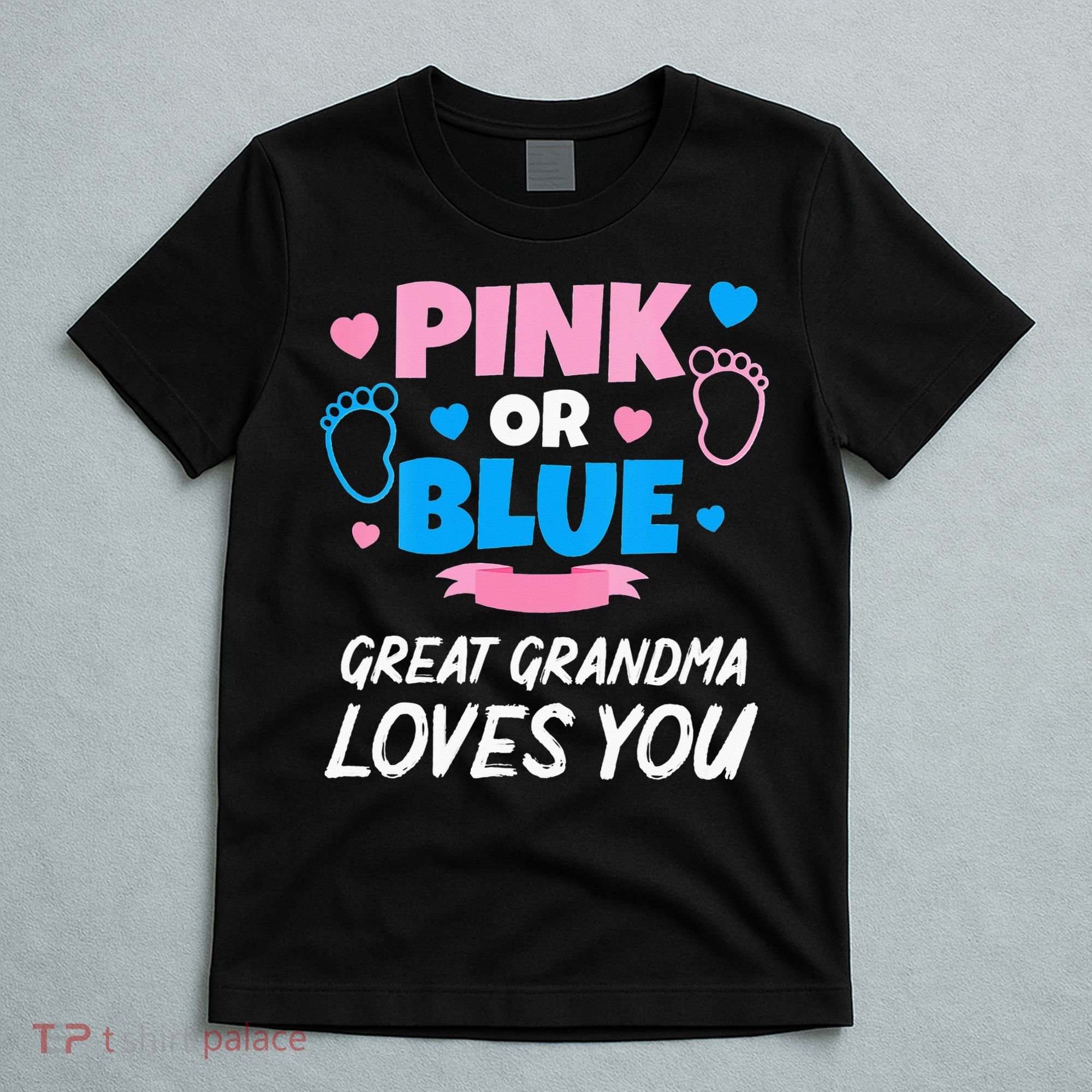 Pink Or Blue Great Grandma Loves You Baby Gender Reveal T-Shirt