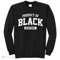 Product Of Black History Sweatshirt thumb 0