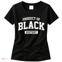 Product Of Black History Women's T-Shirt thumb 0