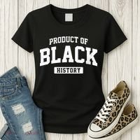 Product Of Black History Women's T-Shirt thumb 3
