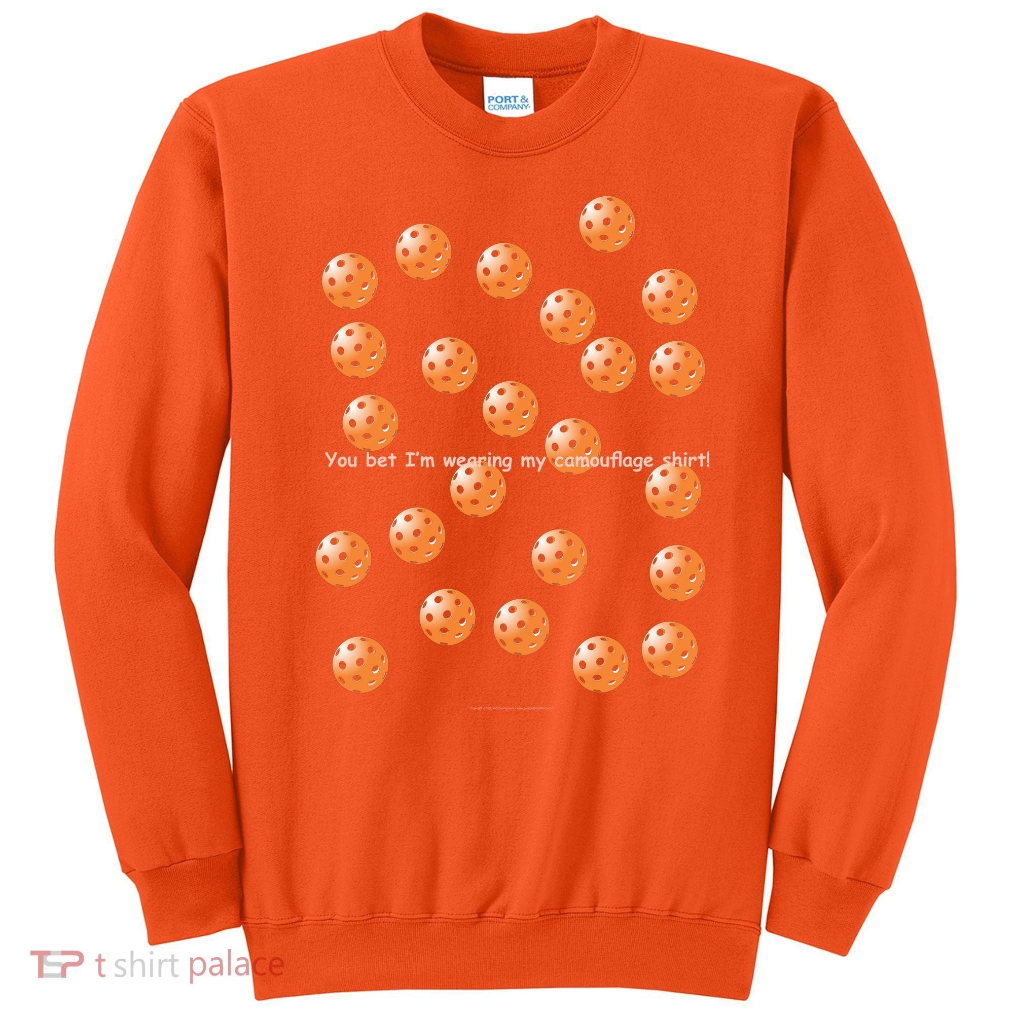 Pickleball Orange Camouflauge Shirt! Sweatshirt