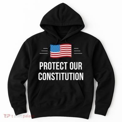 Protect Our Constitution Hoodie