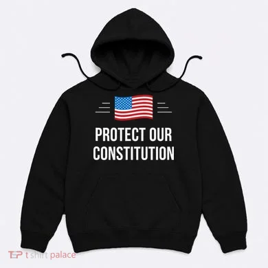 Protect Our Constitution Hoodie