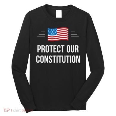 Protect Our Constitution Long Sleeve Shirt