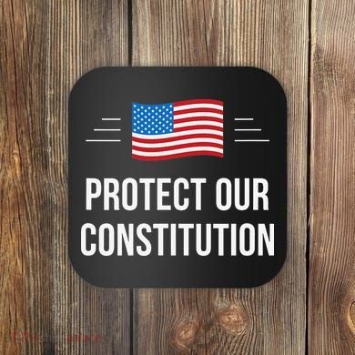 Protect Our Constitution Coaster