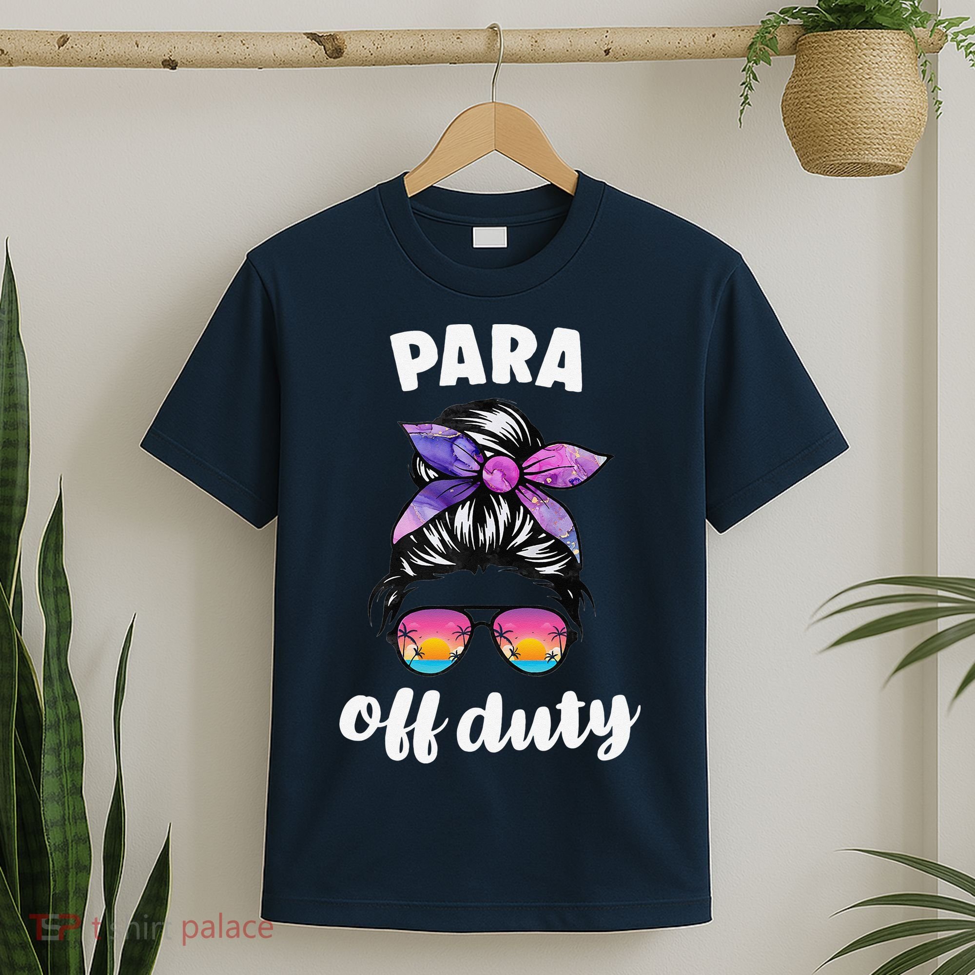 Para Off Duty Paraprofessional Last Day Of School Messy Bun T-Shirt