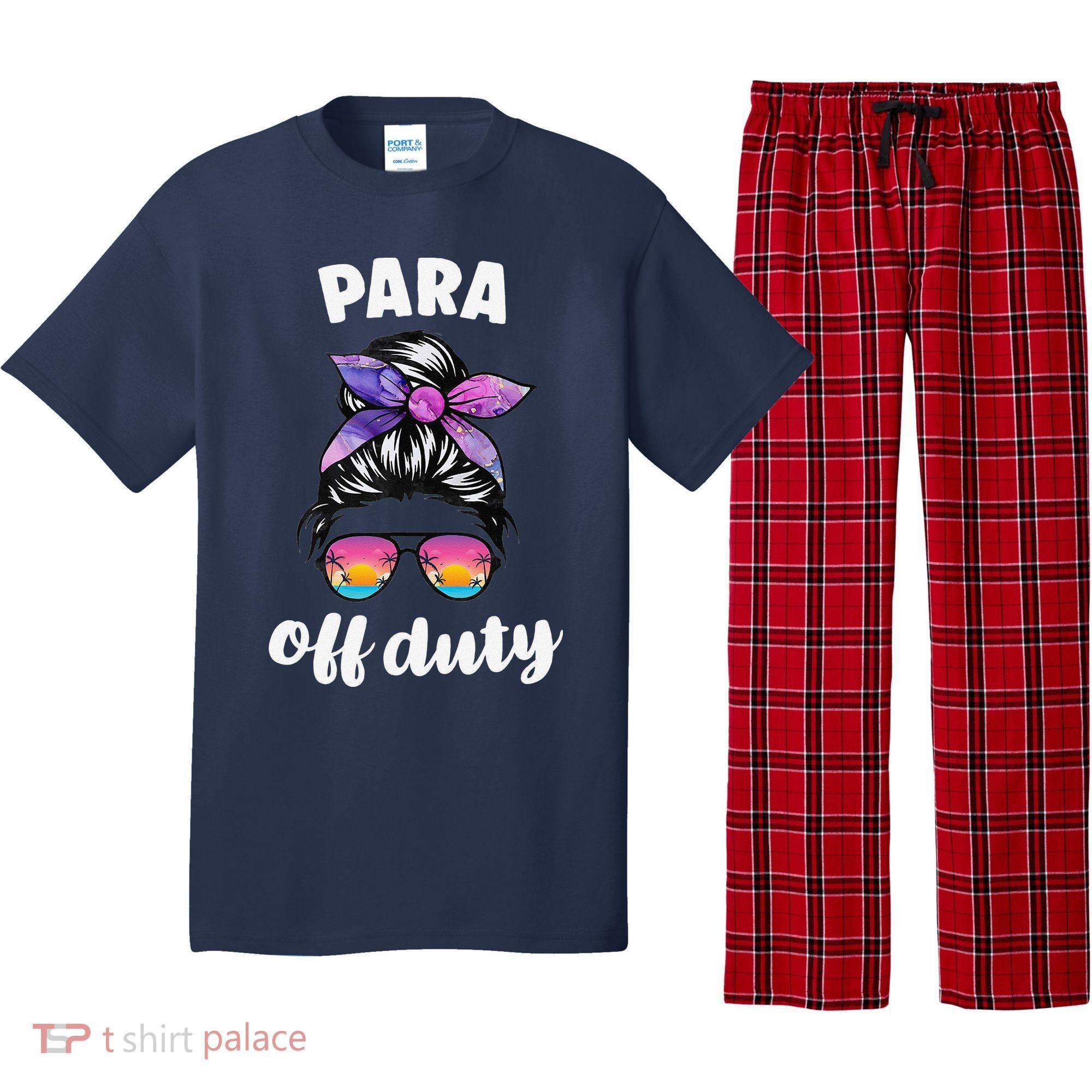 Para Off Duty Paraprofessional Last Day Of School Messy Bun Pajama Set