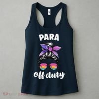 Para Off Duty Paraprofessional Last Day Of School Messy Bun Women's Tank Top thumb 3