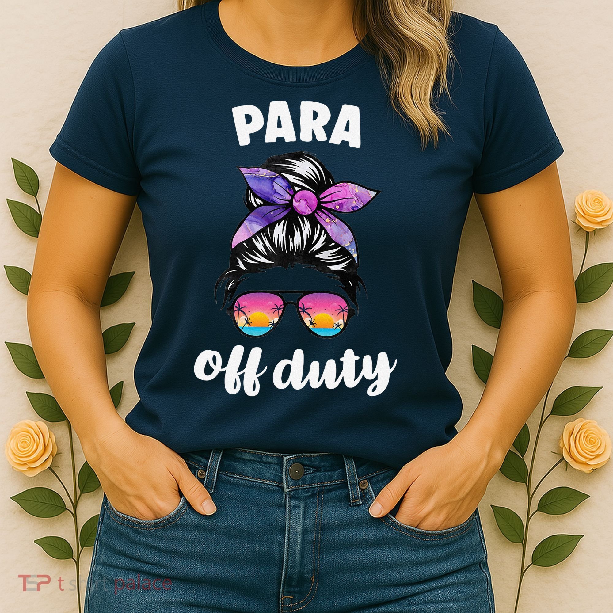 Para Off Duty Paraprofessional Last Day Of School Messy Bun Women's T-Shirt