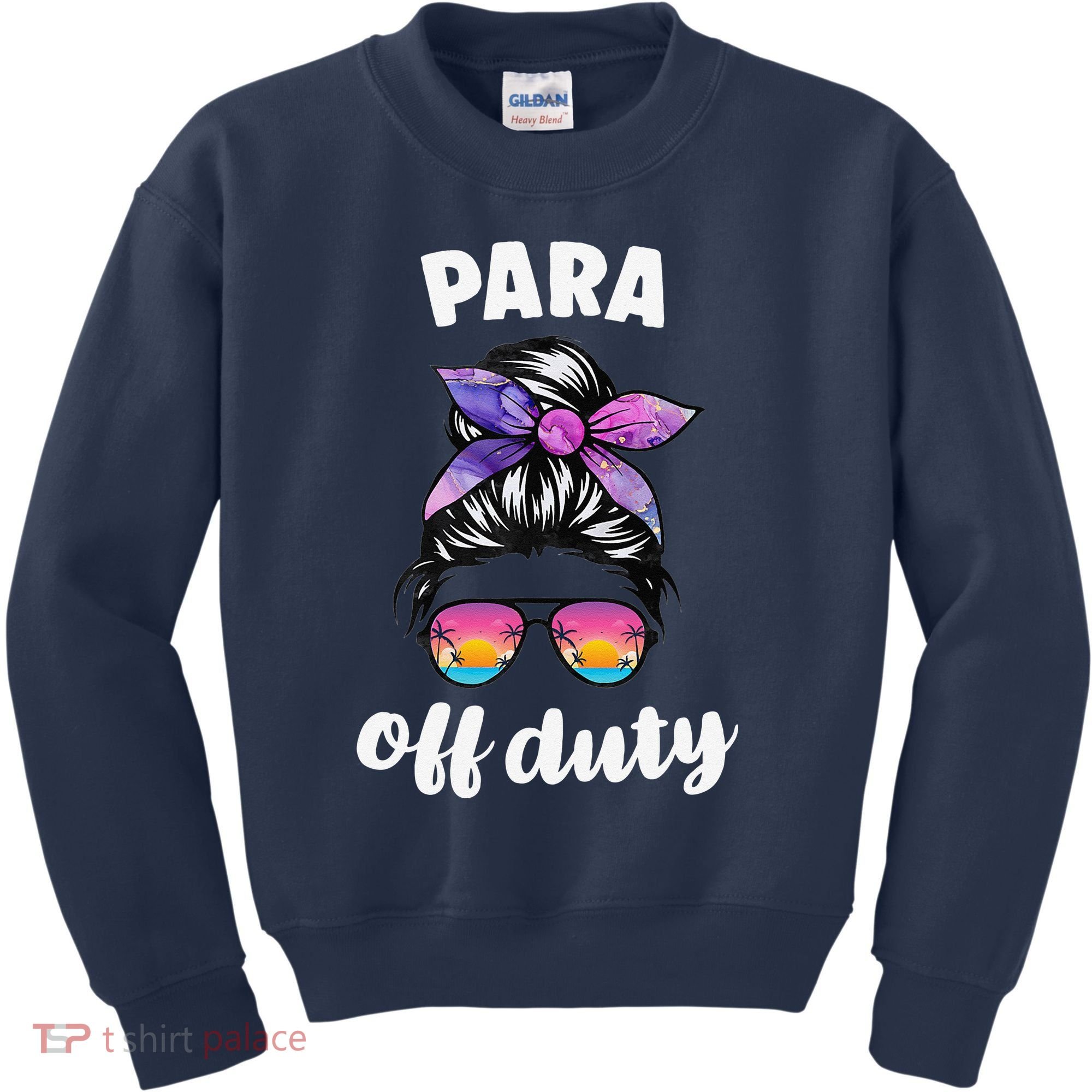 Para Off Duty Paraprofessional Last Day Of School Messy Bun Kids Sweatshirt