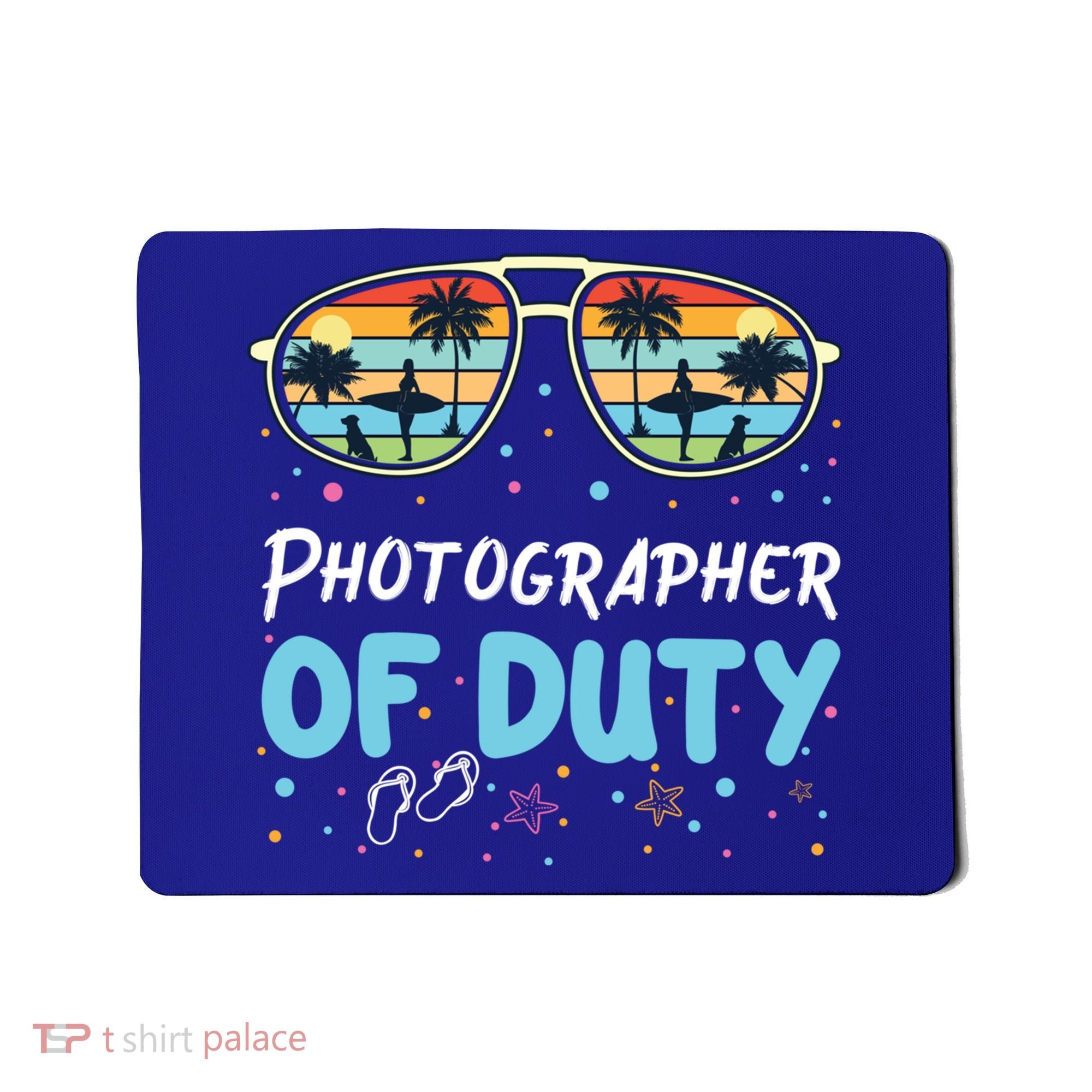 Photographer Of Duty Gift Photographer Gift Mousepad