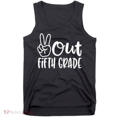 Peace Out Fifth Grade Tank Top