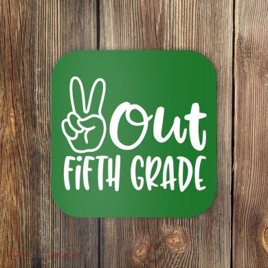 Peace Out Fifth Grade Coaster