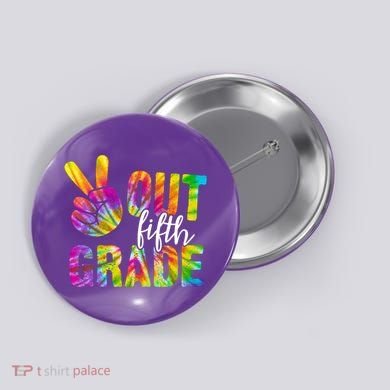Peace Out Fifth Grade Colorful Button