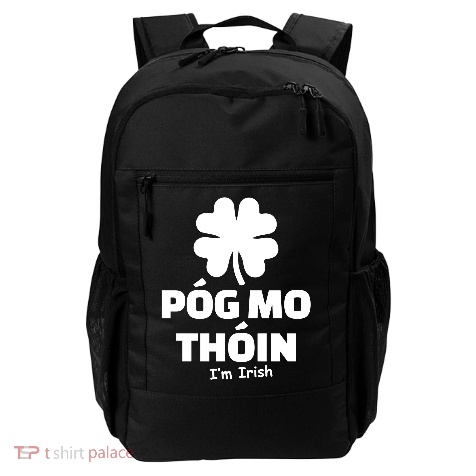 Pog mo thoin - Kiss my ass - I'm Irish Backpack
