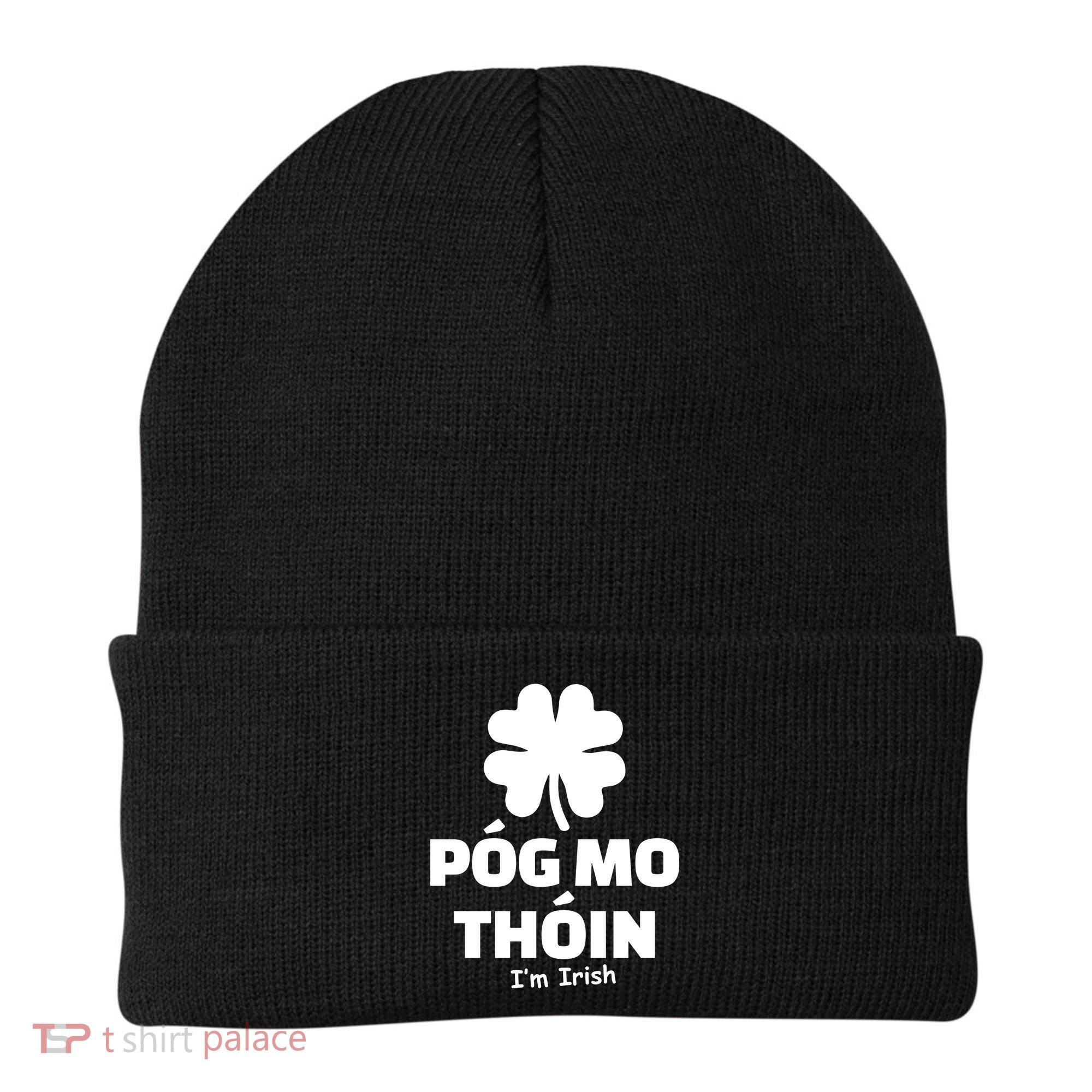 Pog mo thoin - Kiss my ass - I'm Irish Beanie