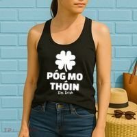 Pog mo thoin - Kiss my ass - I'm Irish Women's Tank Top thumb 2