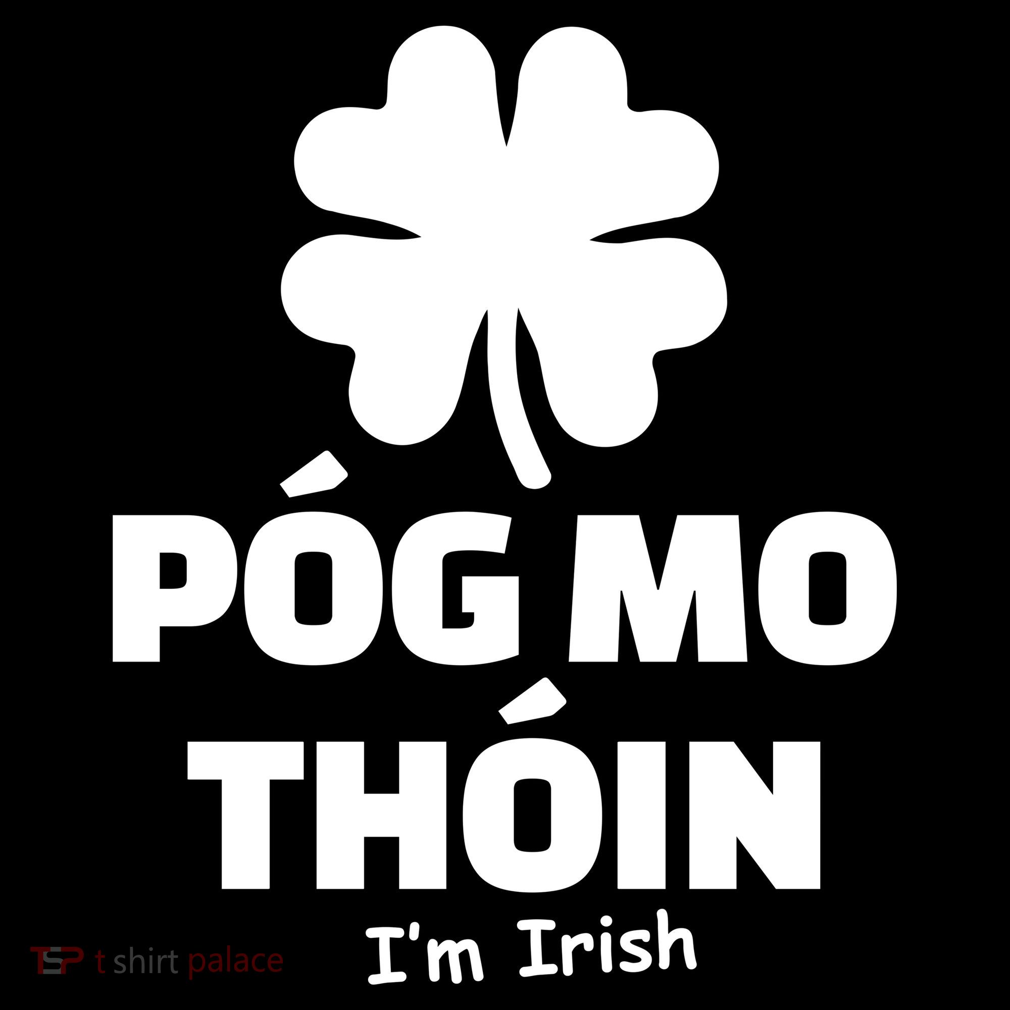 Pog mo thoin - Kiss my ass - I'm Irish Women's Tank Top