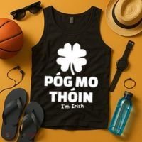 Pog mo thoin - Kiss my ass - I'm Irish Tank Top thumb 4