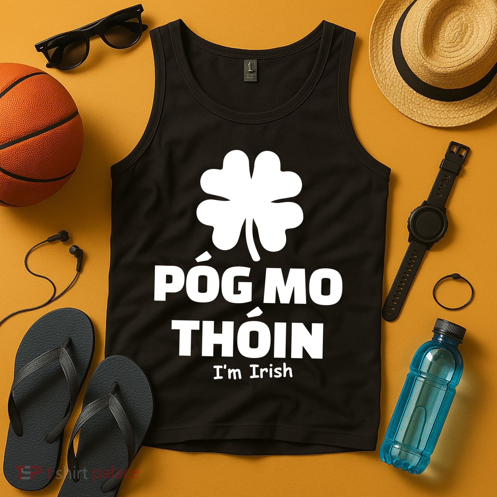 Pog mo thoin - Kiss my ass - I'm Irish Tank Top