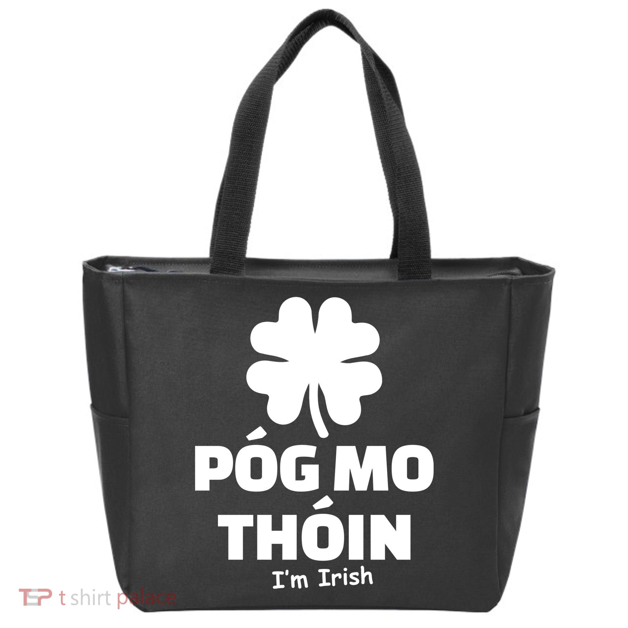 Pog mo thoin - Kiss my ass - I'm Irish Tote Bag