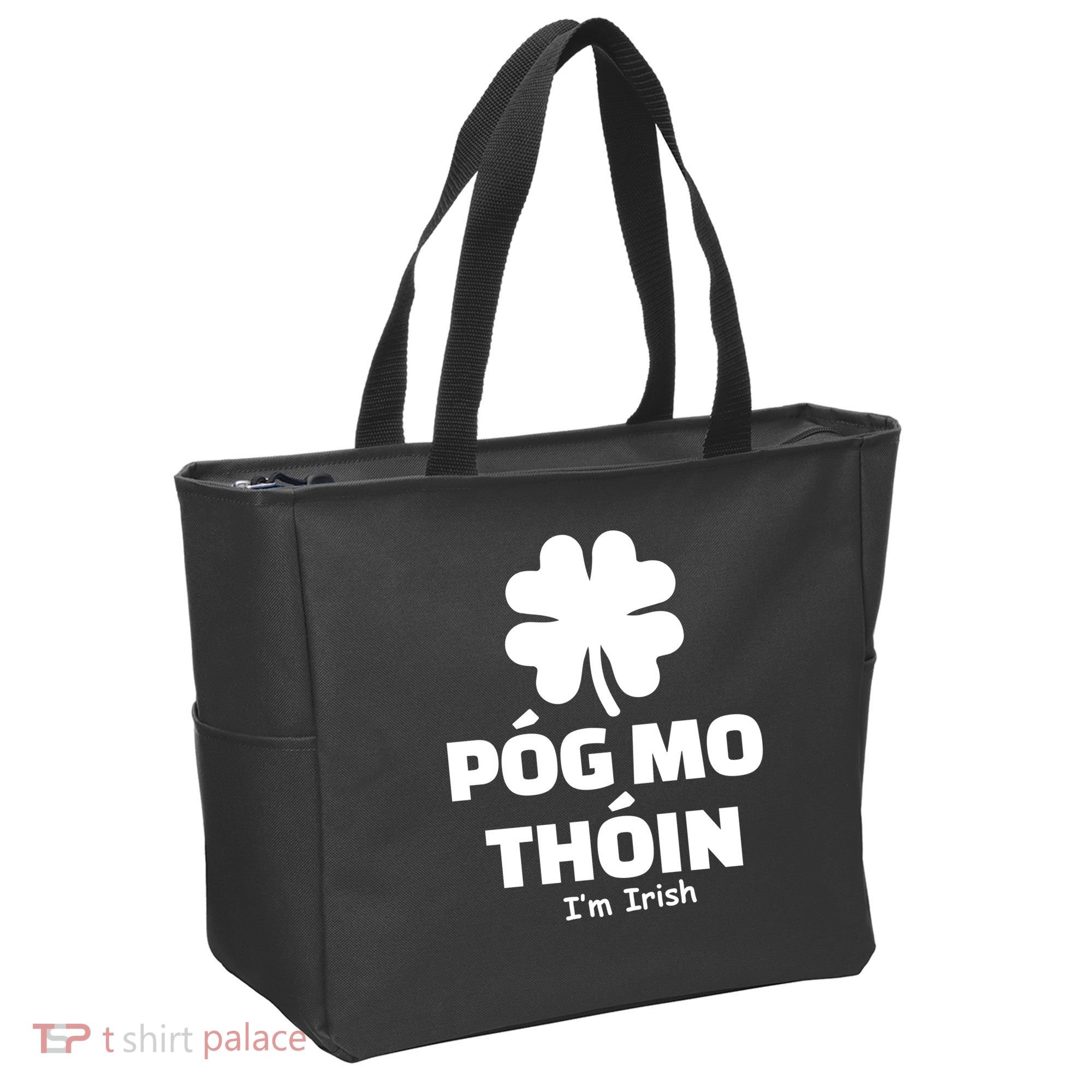 Pog mo thoin - Kiss my ass - I'm Irish Tote Bag