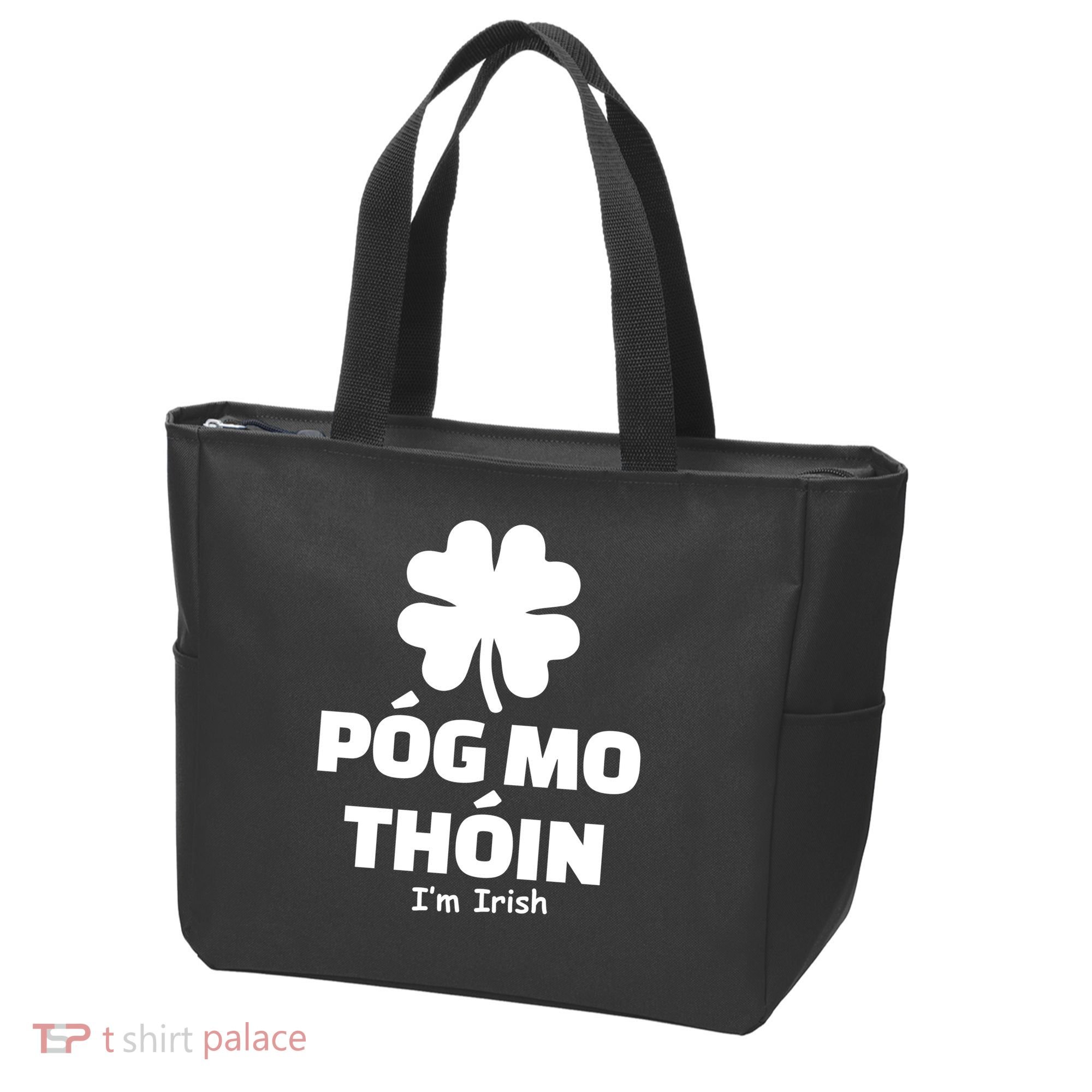 Pog mo thoin - Kiss my ass - I'm Irish Tote Bag