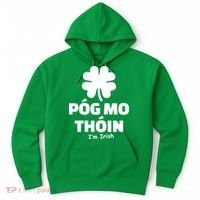 Pog mo thoin - Kiss my ass - I'm Irish Hoodie thumb 0