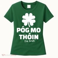 Pog mo thoin - Kiss my ass - I'm Irish Women's T-Shirt thumb 0