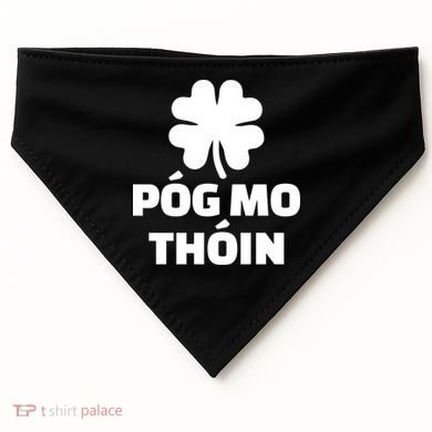 Pog mo thoin - Kiss my ass USA-Made Doggie Bandana