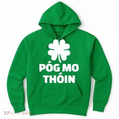 Pog mo thoin - Kiss my ass Hoodie