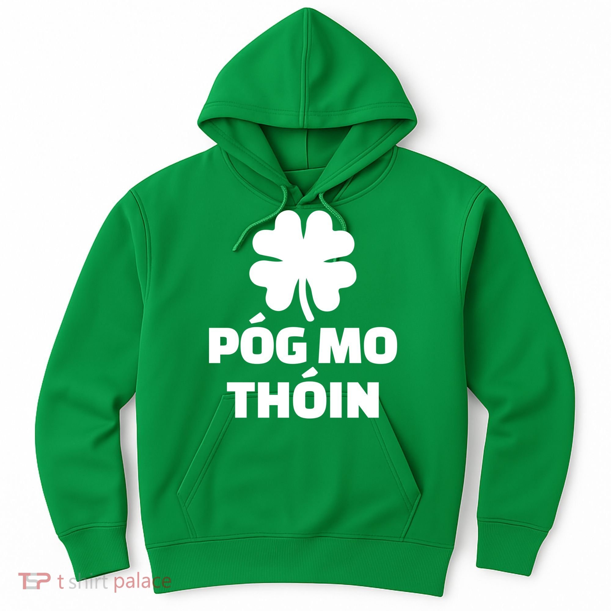 Pog mo thoin - Kiss my ass Hoodie