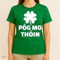Pog mo thoin - Kiss my ass T-Shirt thumb 4