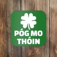 Pog mo thoin - Kiss my ass Coaster thumb 0