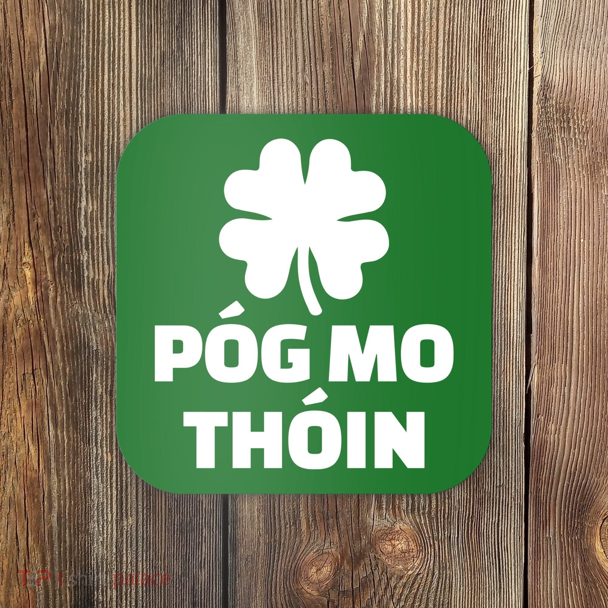 Pog mo thoin - Kiss my ass Coaster