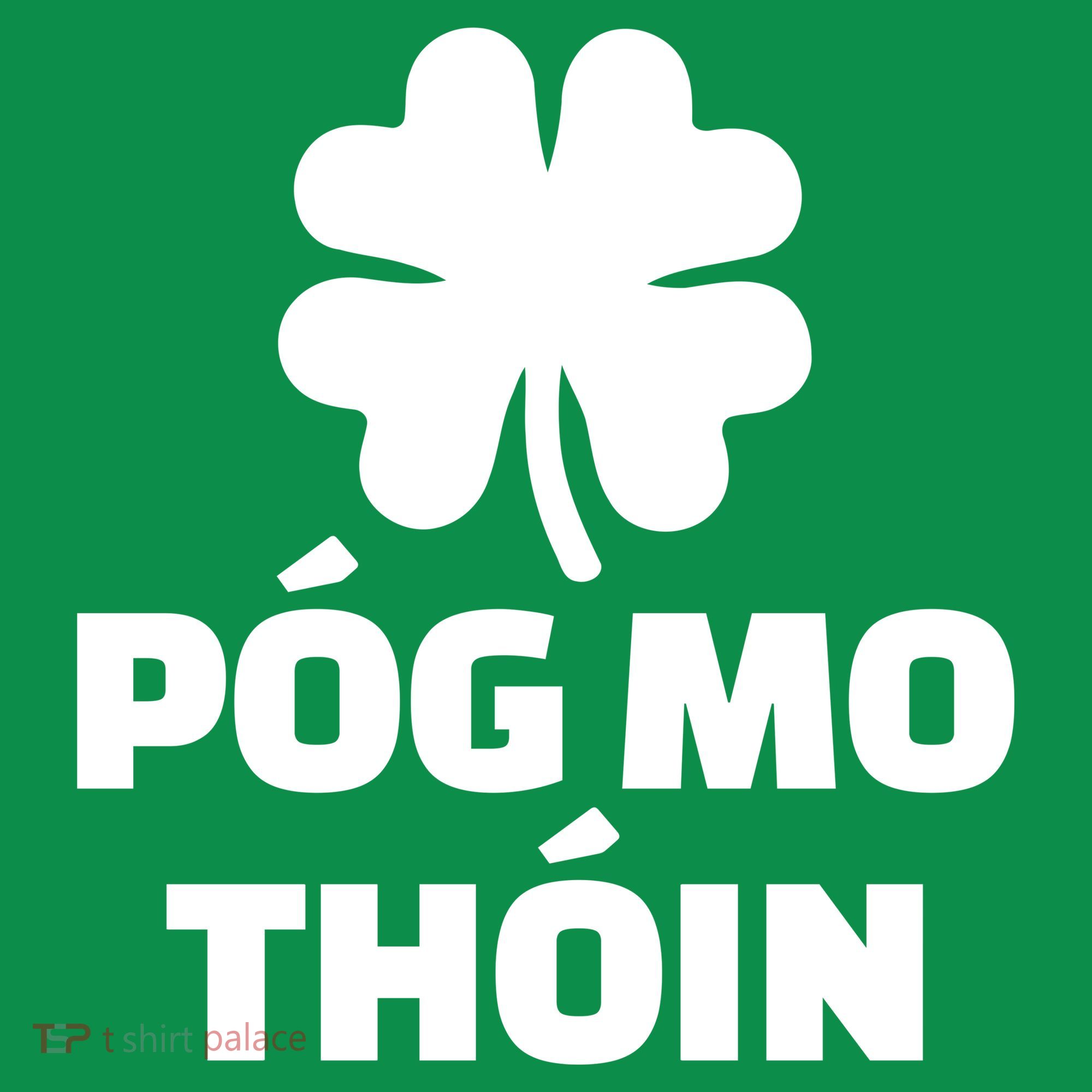Pog mo thoin - Kiss my ass Polo